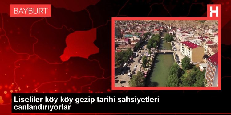 Liseliler köy köy gezip tarihi şahsiyetleri canlandırıyorlar